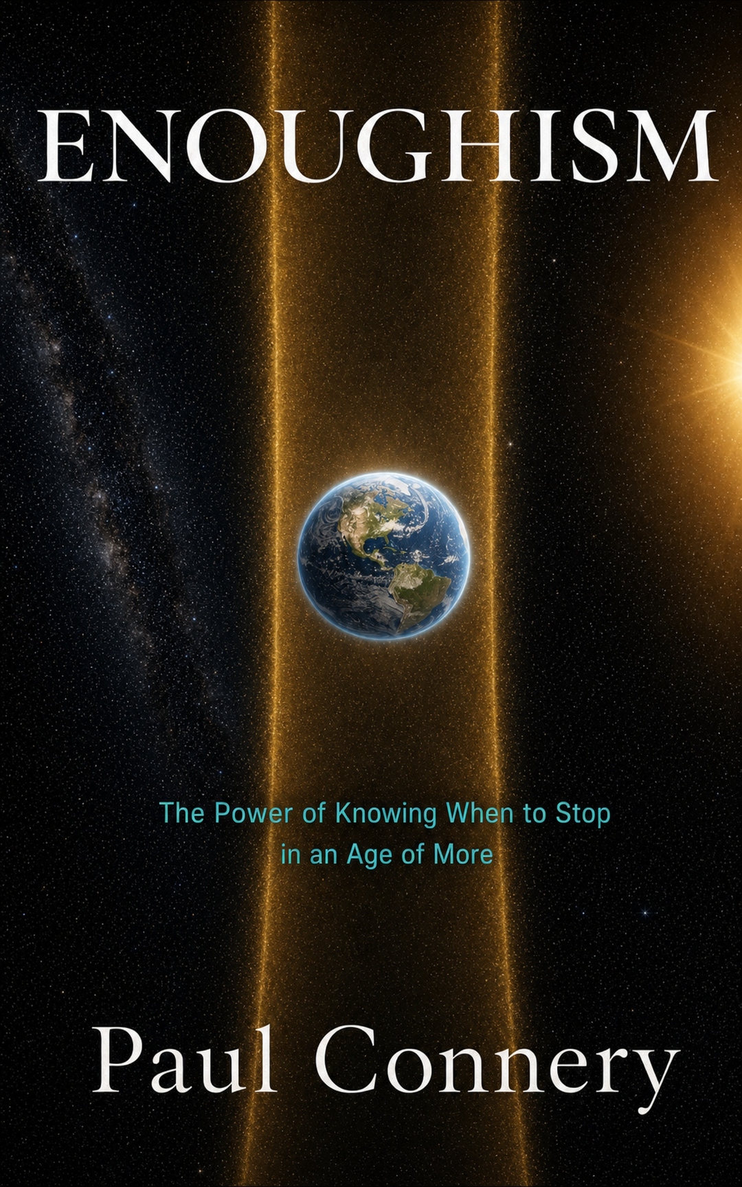 Book cover for Enoughism: The Power of Knowing When to Stop in an Age of More, by Paul Connery